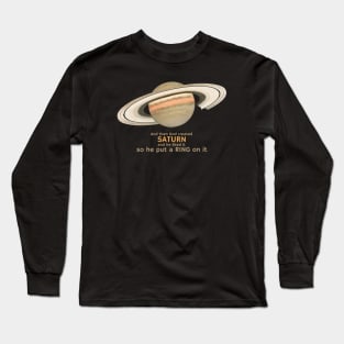 And then God created SATURN Long Sleeve T-Shirt